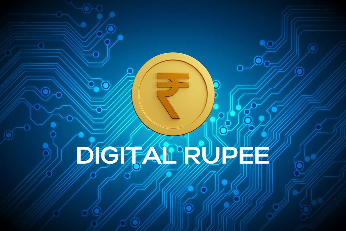 Digital Rupee - CBDC