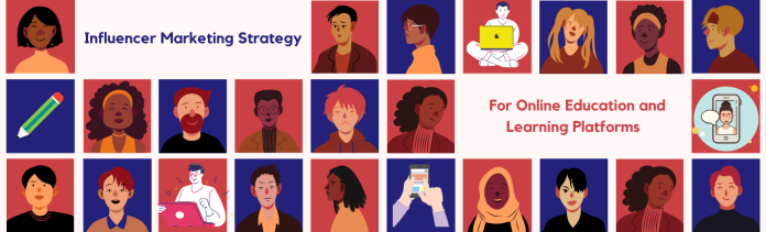 Influencer Marketing in Education: Engaging Students and Teachers in Learning