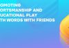 Promoting Sportsmanship and Educational Play with Words with Friends