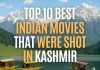 Top 10 Best Indian Movies That Were Shot in Kashmir