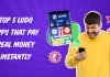 Top 5 Ludo Apps That Pay Real Money Instantly