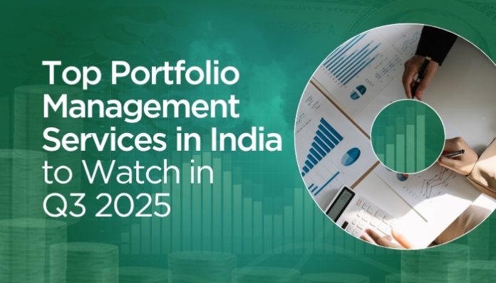 Top Portfolio Management Services in India to Watch in Q3 2025: The Best Picks for Smart Investors - A 12-Year Leader with 32% CAGR Stands Out