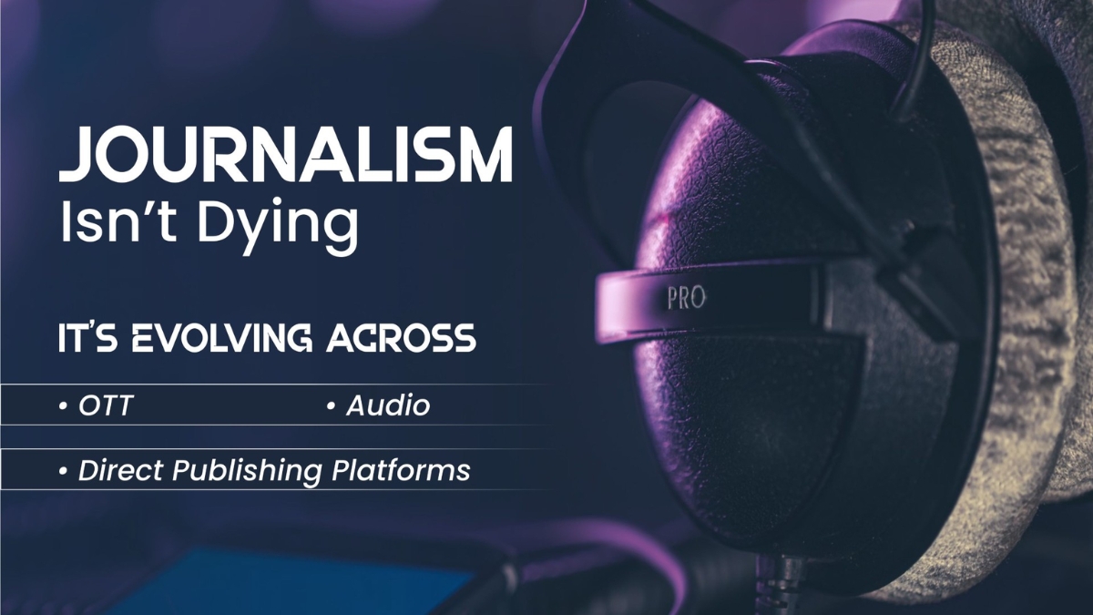 OTT Platforms, Podcasts, and Newsletters: The New Frontier of Media Careers